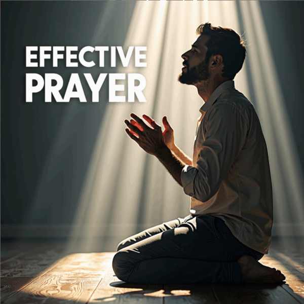 Effective Prayer